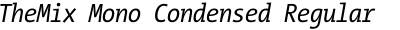 TheMix Mono Condensed Regular Italic